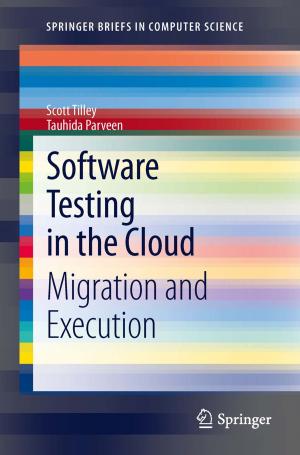 Cover of the book Software Testing in the Cloud by M.S. Allen, J.D. Bitran, L. Delbridge, B. de Vries, L.P. Faber, R.J. Ginsberg, T.W. Griffin, R.F. Heitmiller, S. Keshavjee, W.-J. Koh, J. Leblanc, R.B. Lee, P.J. Sr. Loehrer, W.J., Sr. Marasco, D.J. Mathisen, J.I. Jr. Miller, S.H. Petersdorf, T.S. Reeve, M., III Roach, J. Somers, C.R., Jr. Thomas, S. Vijayakumar, J.C. Wain, E.W. Jr. Wilkins, D.E. Wood, C.D. Wright