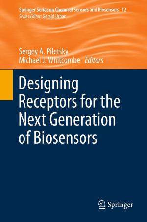 Cover of the book Designing Receptors for the Next Generation of Biosensors by Albert L. Baert, G. Delorme, Y. Ajavon, P.H. Bernard, J.C. Brichaux, M. Boisserie-Lacroix, J-M. Bruel, A.M. Brunet, P. Cauquil, J.F. Chateil, P. Brys, H. Caillet, C. Douws, J. Drouillard, M. Cauquil, F. Diard, P.M. Dubois, J-F. Flejou, J. Grellet, N. Grenier, P. Grelet, B. Maillet, G. Klöppel, G. Marchal, F. Laurent, D. Mathieu, E. Ponette, A. Rahmouni, A. Roche, H. Rigauts, E. Therasse, B. Suarez, V. Vilgrain, P. Taourel, J.P. Tessier, W. Van Steenbergen, J.P. Verdier