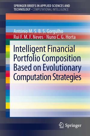 Cover of the book Intelligent Financial Portfolio Composition based on Evolutionary Computation Strategies by Alice Sendera, Martina Sendera