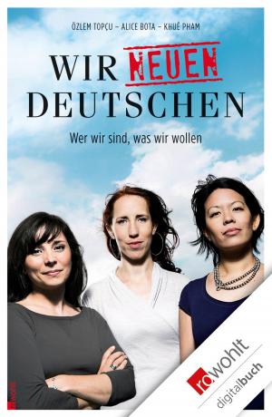Cover of the book Wir neuen Deutschen by Bernard Cornwell