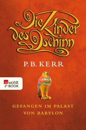 Cover of the book Gefangen im Palast von Babylon by Volker Wieprecht, Robert Skuppin