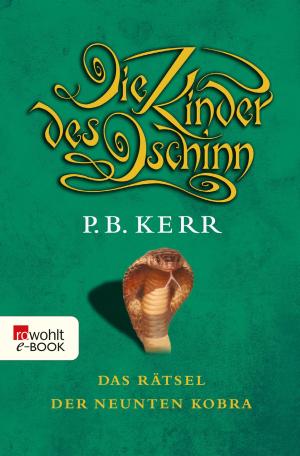 Cover of the book Die Kinder des Dschinn: Das Rätsel der neunten Kobra by Volker Wieprecht, Robert Skuppin