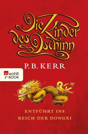 Cover of the book Die Kinder des Dschinn: Entführt ins Reich der Dongxi by Roman Rausch