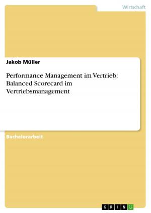 Cover of the book Performance Management im Vertrieb: Balanced Scorecard im Vertriebsmanagement by Carolin Gehle
