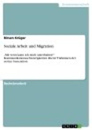 Cover of the book Soziale Arbeit und Migration by Steffanie Rosenhahn