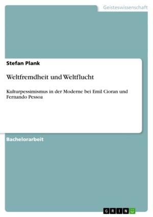 Cover of the book Weltfremdheit und Weltflucht by Anja Fischer