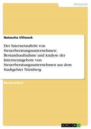 Book cover of Der Internetauftritt von Steuerberatungsunternehmen: Bestandsaufnahme und Analyse der Internetangebote von Steuerberatungsunternehmen aus dem Stadtgebiet Nürnberg