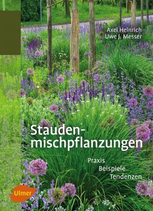 Cover of the book Staudenmischpflanzungen by Arno Becker, Gerd Götz, Franz Rebholz