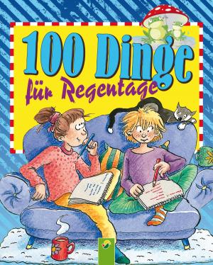 Cover of the book 100 Dinge für Regentage by Petra Kulbatzki