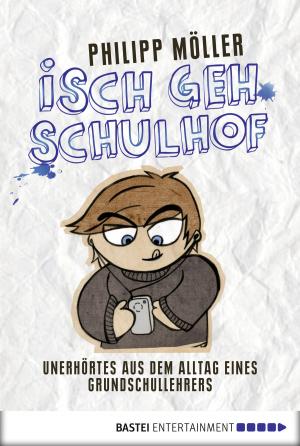 Cover of the book Isch geh Schulhof by Sabine Stephan