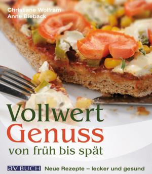 Book cover of Vollwertgenuss von Früh bis spät