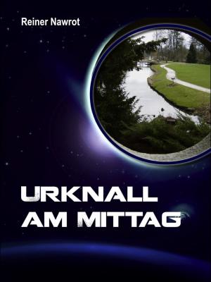 Cover of the book Urknall am Mittag by Andre Sternberg
