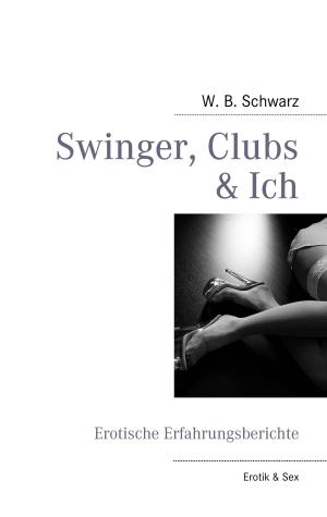 Cover of the book Swinger, Clubs & Ich by Aleksi Karvonen
