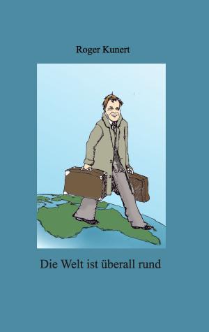 Cover of the book Die Welt ist überall rund by Susanne Spilker, Thomas Meyer zur Capellen
