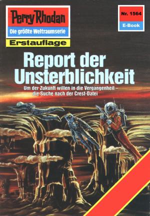 Cover of the book Perry Rhodan 1564: Report der Unsterblichkeit by W. K. Giesa