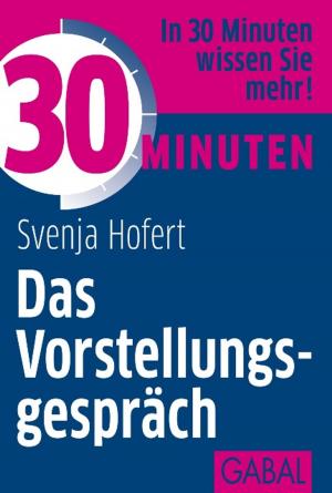 Cover of the book 30 Minuten Das Vorstellungsgespräch by Walter Simon