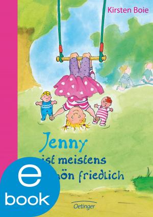 Cover of the book Jenny ist meistens schön friedlich by Kirsten Boie