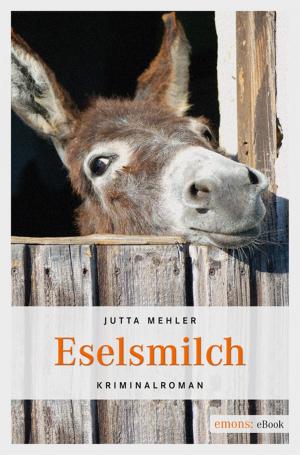 Cover of the book Eselsmilch by Sabine Trinkaus