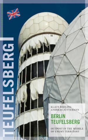 Cover of the book Berlin Teufelsberg by Stefan Appelius, Armin Fuhrer