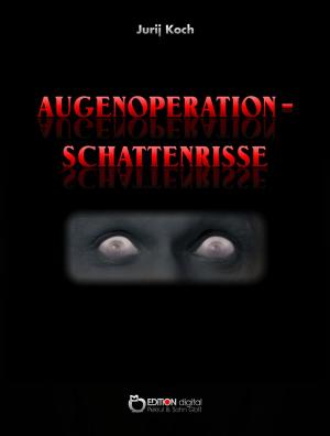 Book cover of Augenoperation - Schattenrisse