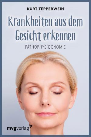 Cover of the book Krankheiten aus dem Gesicht erkennen by Alexandra Reinwarth, Pro. Dr. med. Jeal Backe