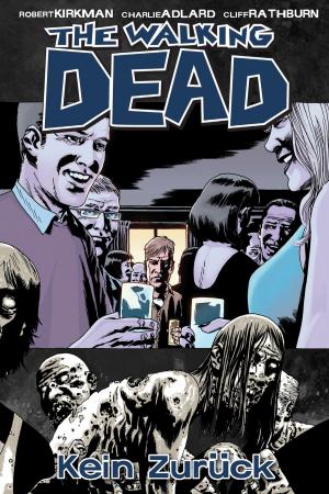 Book cover of The Walking Dead 13: Kein Zurück