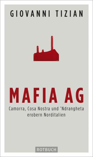 Cover of the book Mafia AG by Thomas Ammann, Stefan Aust
