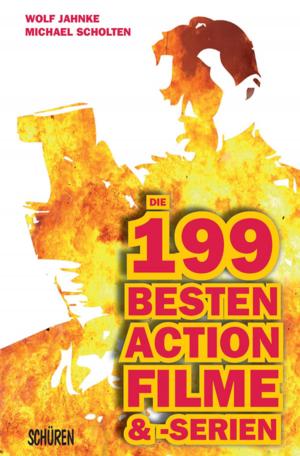 Cover of the book Die 199 besten Action-Filme & -Serien by Marie-Therese Mäder