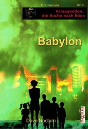 Cover of the book Babylon by Ben B. Black, Lothar Bauer, D. J. Franzen