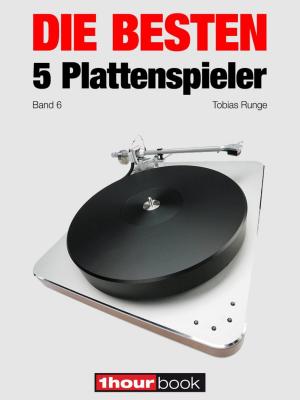 Book cover of Die besten 5 Plattenspieler (Band 6)