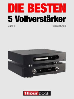 Cover of the book Die besten 5 Vollverstärker (Band 5) by Tobias Runge, Jochen Schmitt, Michael Voigt