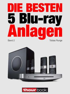 Cover of the book Die besten 5 Blu-ray-Anlagen (Band 2) by Tobias Runge, Timo Wolters
