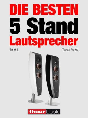 Cover of the book Die besten 5 Stand-Lautsprecher (Band 3) by Tobias Runge, Thomas Johannsen