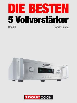 Cover of the book Die besten 5 Vollverstärker (Band 6) by Robert Glueckshoefer, Elmar Michels