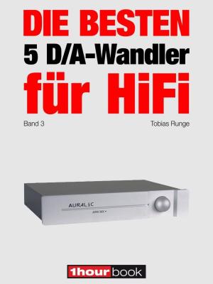 Cover of the book Die besten 5 D/A-Wandler für HiFi (Band 3) by Robert Glueckshoefer