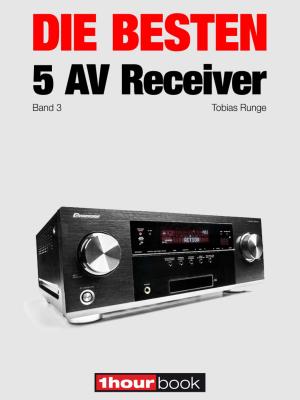 Cover of the book Die besten 5 AV-Receiver (Band 3) by Tobias Runge, Roman Maier