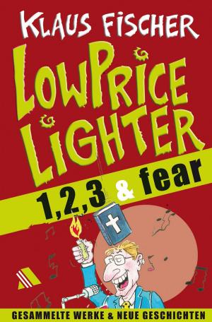Book cover of Der Lowpricelighter eins, zwei, drei & fear