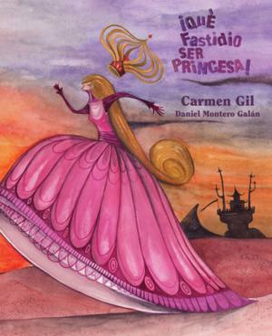 Cover of the book ¡Qué fastidio ser princesa! (It's a Pain to be a Princess) by Fran Nuño