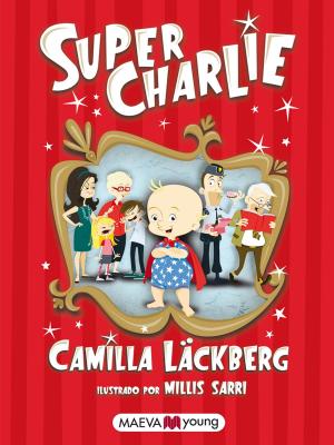 Cover of the book Super Charlie by Agnete Friis, Lene Kaaberbøl