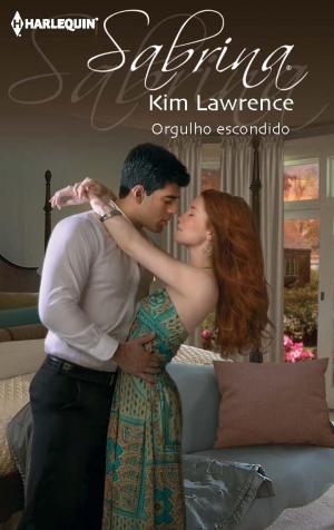 Cover of the book Orgulho escondido by Kim Lawrence