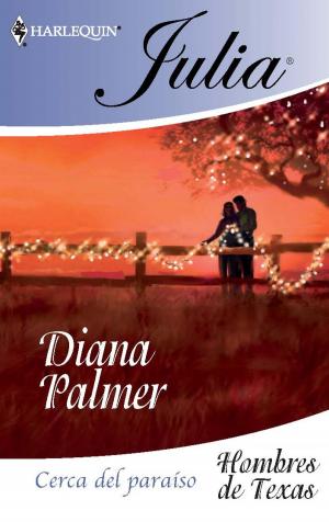 Cover of the book Cerca del paraíso by Trish Wylie, Teresa Carpenter, Diana Palmer