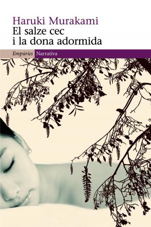 Cover of the book El salze cec i la dona adormida by Gemma Lienas