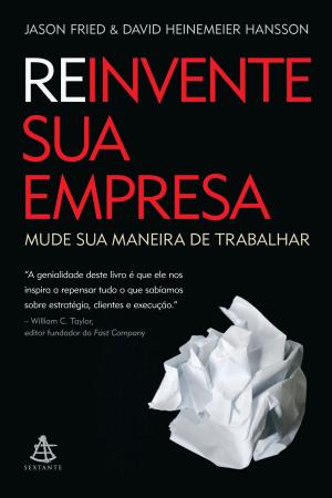 Cover of the book Reinvente sua empresa by Steve Chandler