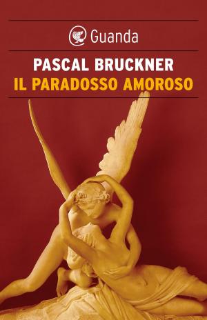 Cover of the book Il paradosso amoroso by Marco Missiroli