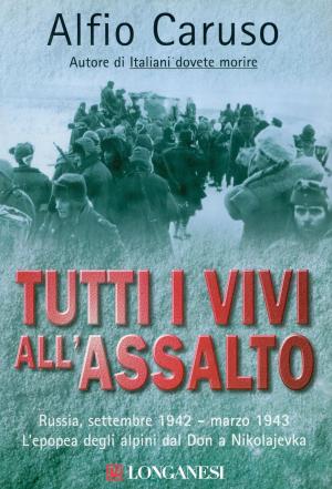 Cover of the book Tutti i vivi all'assalto by Donato Carrisi