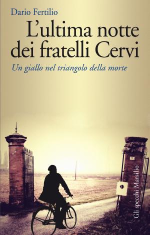 Cover of the book L'ultima notte dei fratelli Cervi by Gianni Farinetti