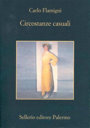 Cover of the book Circostanze casuali by Santo Piazzese