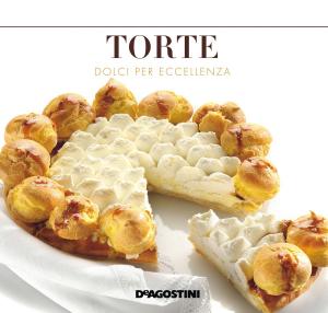 Cover of the book Torte. Dolci per eccellenza by Luca Blengino