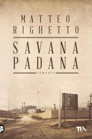 Cover of the book Savana Padana by Marco Vichi, Massimo Cassani, Elda Lanza, Hans Tuzzi, Erica Arosio, Giorgio Maimone