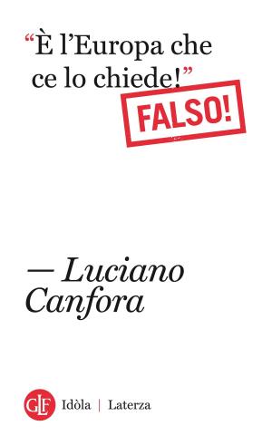 Cover of the book “È l'Europa che ce lo chiede!” Falso! by Paolo Ceri